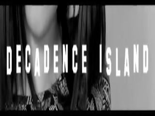 Decadence island - episodes - remolque